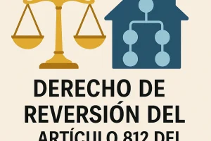 derecho de reversión artículo 812 Código Civil