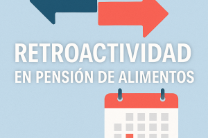 retroactividad pensión de alimentos